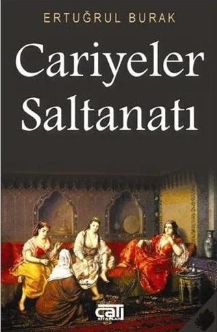 Çatı Kitapları, Cariyeler Saltanatı (Cep Boy), Ertuğrul Burak