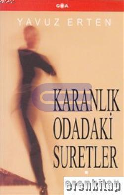 GOA Basım Yayın, Karanlık Odadaki Suretler, Yavuz Erten