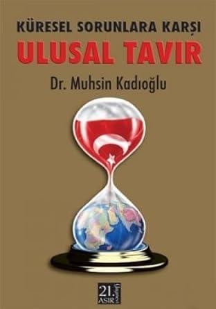 21. Asır Yayınları, Küresel Sorunlara Karşı Ulusal Tavır, Muhsin Kadıoğlu