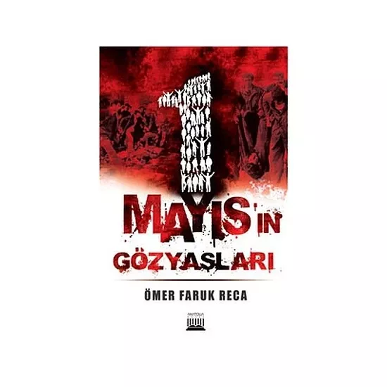 Anatolia Kitap, 1 Mayıs’ın Gözyaşları, Ömer F. Reca