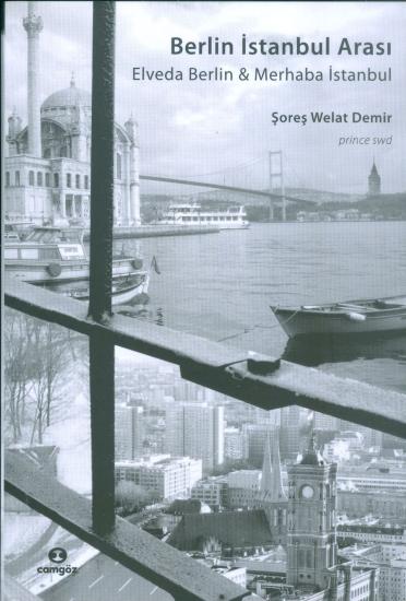 Camgöz Kitap, Berlin İstanbul Arası, Şoreş Welat Demir