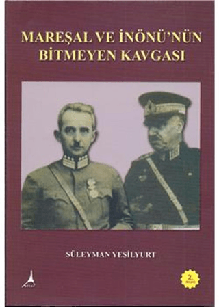 Alter Yayıncılık, Mareşal ve İnönü’nün Bitmeyen Kavgası, Süleyman Yeşilyurt