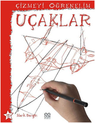 1001 Çiçek Kitaplar, Çizmeyi Öğrenelim - Uçaklar, Mark Bergin