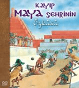 1001 Çiçek Kitaplar, Öykü Dizisi : Kayıp Maya Şehrinin Öyküsü, Nicholas Harris