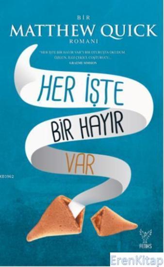 Feniks Kitap, Her İşte Bir Hayır Var, Matthew Quick