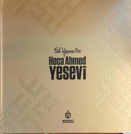 Kocaeli Büyükşehir Belediyesi, Türk İrfanının Piri Hoca Ahmed Yesevi + CD, Tahir Büyükakın