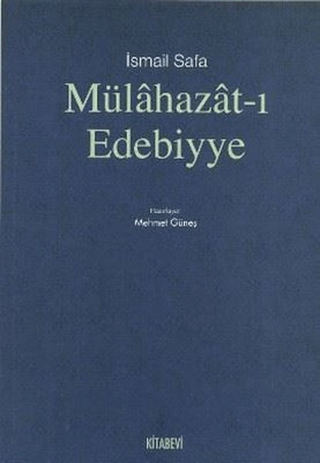 Kitabevi Yayınları, Mülahazat-ı Edebiyye, İsmail Safa