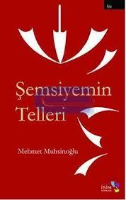 İsim Yayınları, Şemsiyemin Telleri, Mehmet Muhsinoğlu