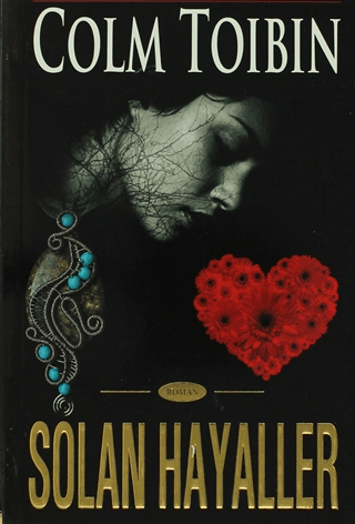 Kalipso Yayınları, Solan Hayaller, Colm Toibin