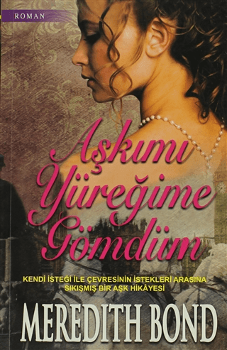 Kalipso Yayınları, Aşkımı Yüreğime Gömdüm, Meredith Bond