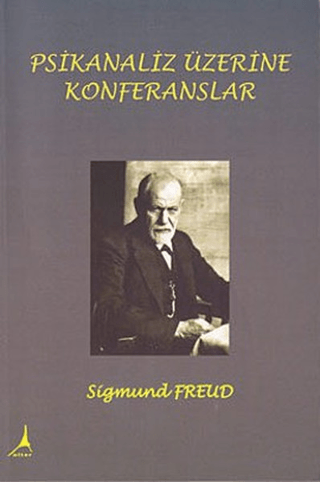 Alter Yayıncılık, Psikanaliz Üzerine Konferanslar, Sigmund Freud