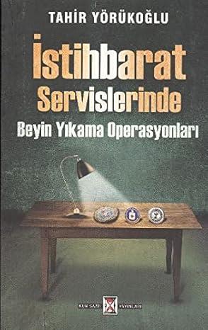 Kum Saati Yayınları, İstihbarat Servislerinde Beyin Yıkama, Tahir Yörükoğlu