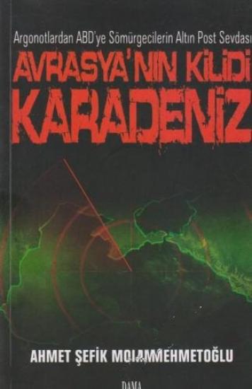 Dama Yayınları, Avrasya’nın Kilidi Karadeniz, Ahmet Şefik Mollamehmetoğlu