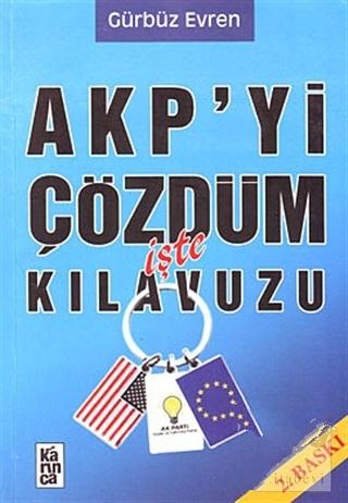 Bilge Karınca Yayınları, AKP’yi Çözdüm İşte Kılavuzu, Gürbüz Evren