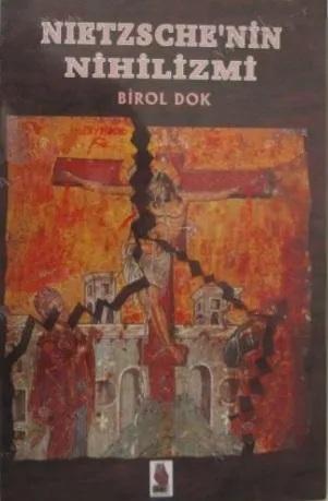 Anekdot, Nietzcehe’nin Nihilizmi, Birol Dok