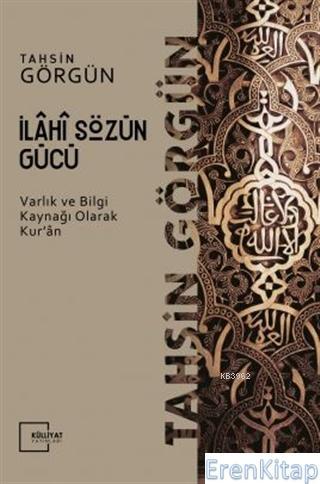 İnsan Yayınları, İlahi Sözün Gücü, Tahsin Görgün