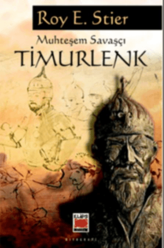 Elips Kitap, Muhteşem Savaşçı Timurlenk, Roy E. Stier