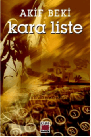 Elips Kitap, Kara Liste, Akif Beki