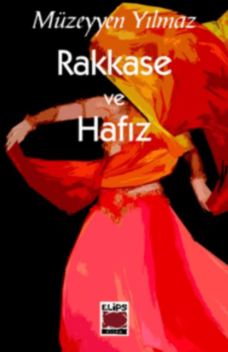 Elips Kitap, Rakkase ve Hafız, Müzeyyen Yılmaz