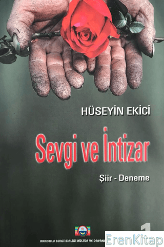 Anadolu Sevgi Birliği Yayınları, Sevgi ve İntizar (Şiir Deneme), Hüseyin Ekici