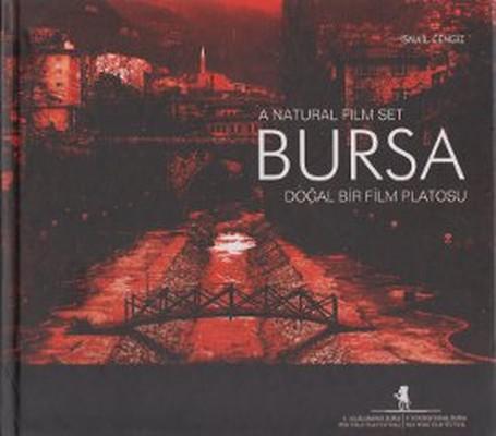 Bursa Büyükşehir Belediyesi, Bursa Doğal Bir Film Platosu : A Natural Film Set Bursa, İsmail Cengiz