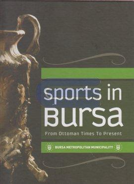 Bursa Büyükşehir Belediyesi, Sports in Bursa from Ottoman Times to Present, Kolektif