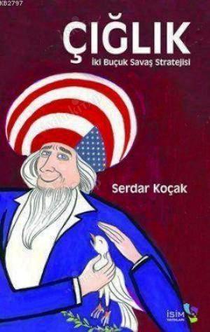 İsim Yayınları, Çığlık, Serdar Koçak