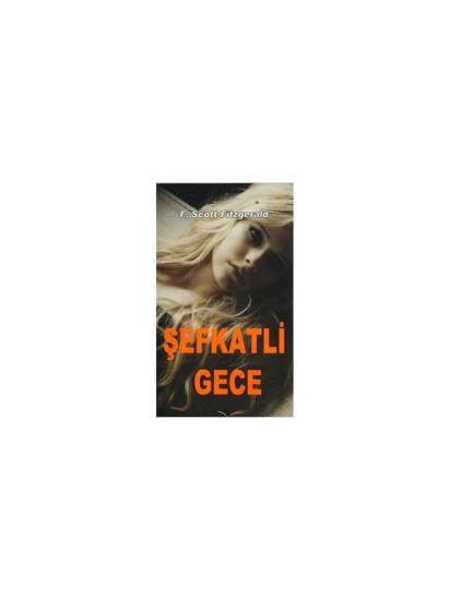 Arvo Yayınları, Şefkatli Gece, F. Scott Fitzgerald