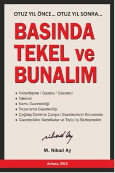 Detay Anatolia Akademik Yayıncılık, Basında Tekel ve Bunalım Otuz Yıl Önce. . . Otuz Yıl Sonra. . ., M. Nihad Ay