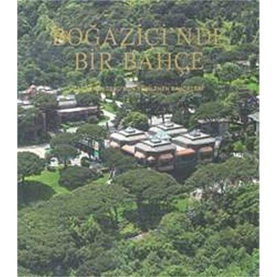 Cumhurbaşkanlığı Yayınları, Boğaziçi’nde Bir Bahçe : Tarabya Köşkü’nün Yenilenen Bahçeleri, Saadet Atamer , Nurgül Karlı