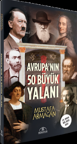 Hümayun Yayınları, Avrupa’nın 50 Büyük Yalanı, Mustafa Armağan