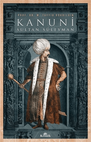 Kronik Kitap, Kanuni Sultan Süleyman, M. Tayyib Gökbilgin