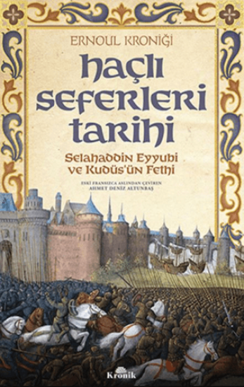 Kronik Kitap, Haçlı Seferleri Tarihi - Selahaddin Eyyübi ve Kudüs’ün Fethi, Kolektif