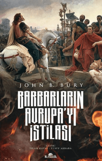 Kronik Kitap, Barbarların Avrupa’yı İstilası, John B. Bury