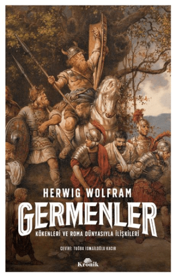 Kronik Kitap, Germenler - Kökenleri ve Roma Dünyasıyla İlişkileri, Herwig Wolfram