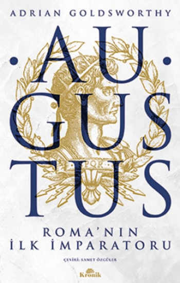 Kronik Kitap, Augustus - Roma’nın İlk İmparatoru, Adrian Goldsworthy