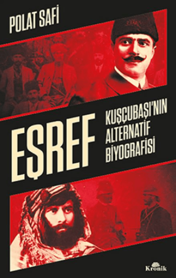 Kronik Kitap, Eşref - Kuşçubaşı’nın Alternatif Biyografisi, Polat Safi