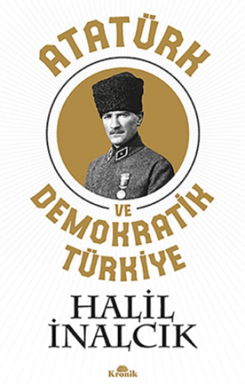 Kronik Kitap, Atatürk ve Demokratik Türkiye, Halil İnalcık