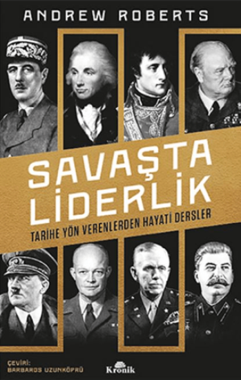 Kronik Kitap, Savaşta Liderlik - Tarihe Yön Verenlerden Hayati Dersler, Andrew Roberts