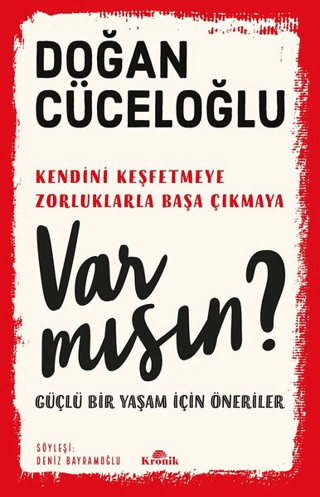 Kronik Kitap, Var Mısın? - Güçlü Bir Yaşam İçin Öneriler, Doğan Cüceloğlu