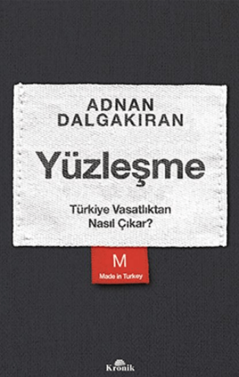 Kronik Kitap, Yüzleşme - Türkiye Vasatlıktan Nasıl Çıkar?, Adnan Dalgakıran