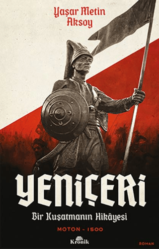 Kronik Kitap, Yeniçeri - Bir Kuşatma Hikayesi - Moton-1500, Yaşar Metin Aksoy