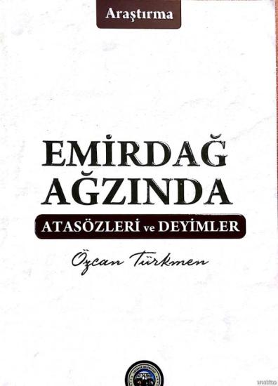 Emirdağ Belediyesi Kültür Yayınları, Emirdağ Ağzında Atasözleri ve Deyimler, Özcan Türkmen