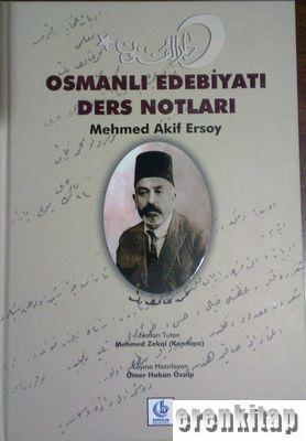 Bağcılar Belediyesi, Osmanlı Edebiyatı Ders Notları, 1908 - 1909 Eğitim Dönemi. Notlar Mehmed Zekai [Konrapa], Mehmed Akif Ersoy