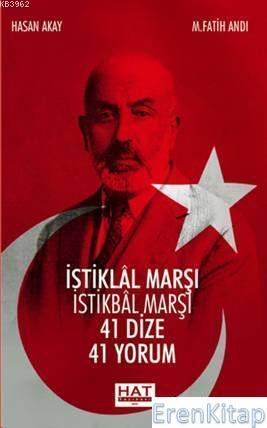 Hat Yayınevi, İstiklal Marşı İstikbal Marşı 41 Dize 41 Yorum, Hasan Akay