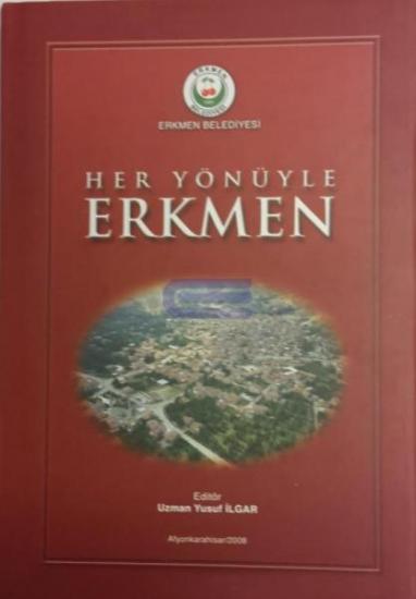 Erkmen Belediyesi, Her Yönüyle Erkmen, Yusuf İlgar