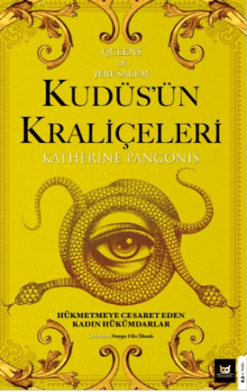 Beyaz Baykuş Yayınları, Kudüs’ün Kraliçeleri Queens of Jerusalem: The Women Who Dared to Rule, Katherine Pangonis