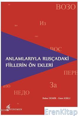 Fenomen Yayıncılık, Anlamlarıyla Rusçadaki Fiillerin Ön Ekleri, Bahar Demir