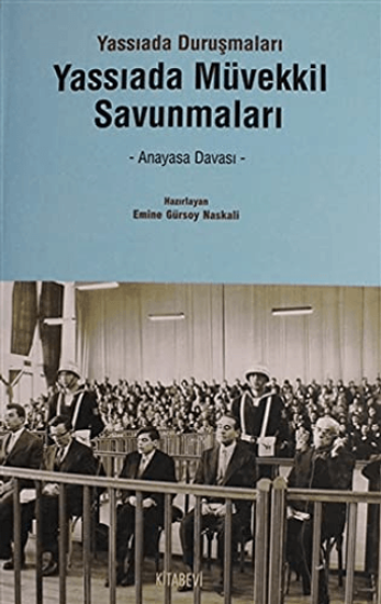 Kitabevi Yayınları, Yassıada Müvekkil Savunmaları - Yassıada Duruşmaları, Emine Gürsoy Naskali