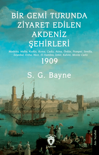 Dorlion Yayınları, Bir Gemi Turunda Ziyaret Edilen Akdeniz Şehirleri, S. G. Bayne